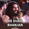 He Dukh Bhanjan